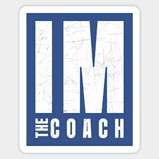 Im The Coach Sticker